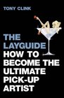 The Layguide How to Become the Ultimate Pickup Artist