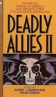 Deadly Allies II