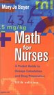 Math for Nurses A Pocket Guide to Dosage Calculation and Drug Preparation
