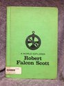 A World Explorer Robert Falcon Scott