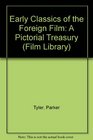 Early Classics of the Foreign Film A Pictorial Treasury