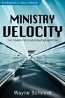 Ministry Velocity The Power for Leadership Momentum
