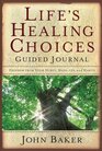 Life's Healing Choices Guided Journal Freedom from Your Hurts Hangups and Habits