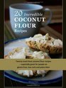 20 Incredible Coconut Flour Recipes