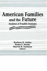 American Families and the Future Analyses of Possible Destinies