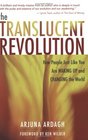 The Translucent Revolution How People Just Like You are Waking Up and Changing the World