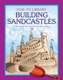 Building Sandcastles