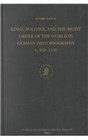 Kings Politics and the Right Order of the World in German Historiography C 9501150