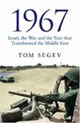 1967 Israel the War and the Year that Transformed the Middle East
