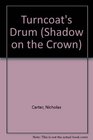 Turncoat's Drum The Shadow of the Crown Book 1