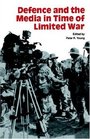Defence and the Media in Time of Limited War