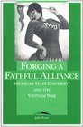 Forging a Fateful Alliance Michigan State University and the Vietnam War