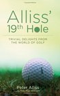 Alliss' 19th Hole Trivial Delights from the World of Golf