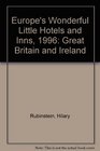 Europe's Wonderful Little Hotels and Inns 1996 Great Britain and Ireland