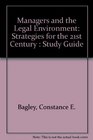 Managers and the Legal Environment Strategies for the 21st Century  Study Guide