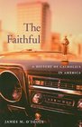 The Faithful: A History of Catholics in America