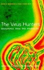 The Virus Hunters Dispatches from the Frontline