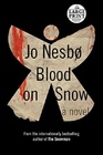 Blood on Snow (Blood on Snow, Bk 1) (Large Print)