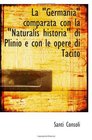 La Germania comparata con la Naturalis historia di Plinio e con le opere di Tacito
