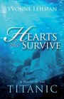 Hearts that Survive A Novel of the Titanic