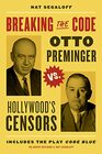 Breaking the Code Otto Preminger versus Hollywoods Censors