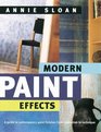 Modern Paint Effects A Guide to Contemporary Paint Finishes from Inspiration to Technique