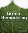 Green Remodeling  Changing the World One Room at a Time
