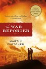 The War Reporter A Novel