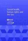 Sexual Health Human Rights and the Law