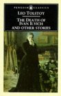 The Death of Ivan Ilych and Other Stories