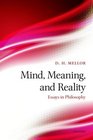 Mind Meaning and Reality Essays in Philosophy