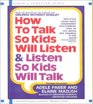 How to Talk so Kids Will ListenAnd Listen So Kids Will Talk