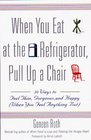 When You Eat at the Refrigerator, Pull Up a Chair