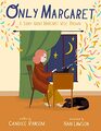 Only Margaret A Story about Margaret Wise Brown