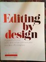 Editing by Design A Guide to Effective Word and Picture Communication for Editors and Designers