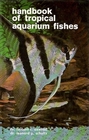 Handbook of Tropical Aquarium Fishes