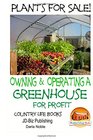Plants for Sale  Owning  Operating a Greenhouse for Profit