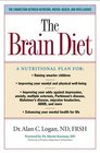 The Brain Diet The Connection Between Nutrition Mental Health And Intelligence
