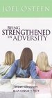 BEING STRENGTHENED IN ADVERSITY