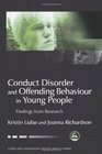 Conduct Disorder and Offending Behavior in Young People Findings from Research