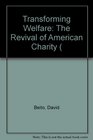 Transforming Welfare The Revival of American Charity