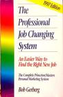The Professional Job Changing System An Easier Way to Find the Right New Job