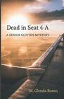 Dead in Seat 4A A Senior Sleuths Mystery