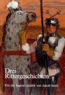 Drei Rittergeschichten Der arme Heinrich / Der gute Gerhard / Die schne Magelone