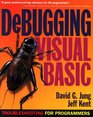 Debugging Visual Basic Troubleshooting for Programmers