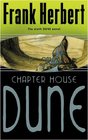 Chapterhouse Dune (Dune Chronicles, Bk 6)