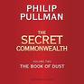 The Book of Dust The Secret Commonwealth