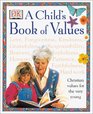 A Child's Book of Values Christian Values for the Very Young