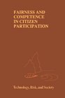 Fairness and Competence in Citizen Participation  Evaluating Models for Environmental Discourse