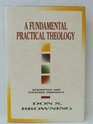 A Fundamental Practical Theology Descriptive and Strategic Proposals